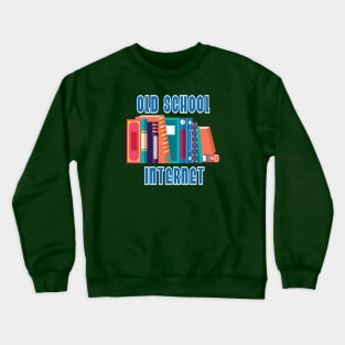 Old School Internet Crewneck Sweatshirt